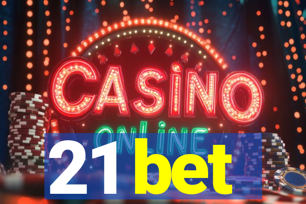 21 bet